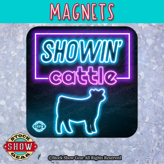 Show Cattle Magnet - Neon Showin Cattle - Refrigerator to Vehicle Worthy