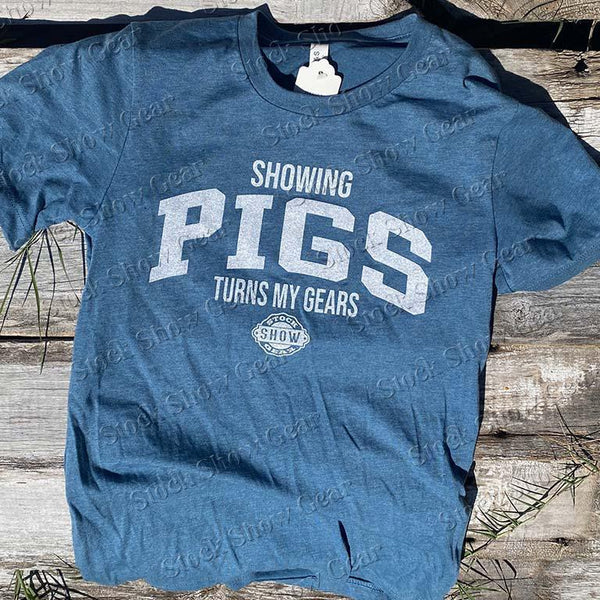 "Showing Pigs Turns My Gears" Apparel