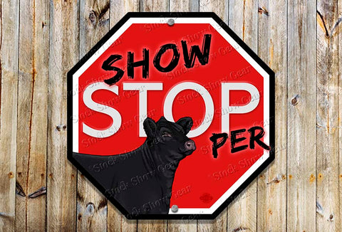 Stock Show Gear Cattle "Show Stopper" Metal Signs