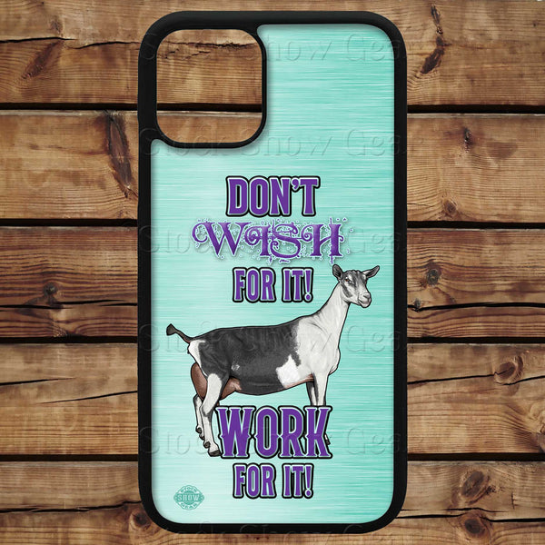 "Don't Wish For It" Phone Case Design-Made to Order