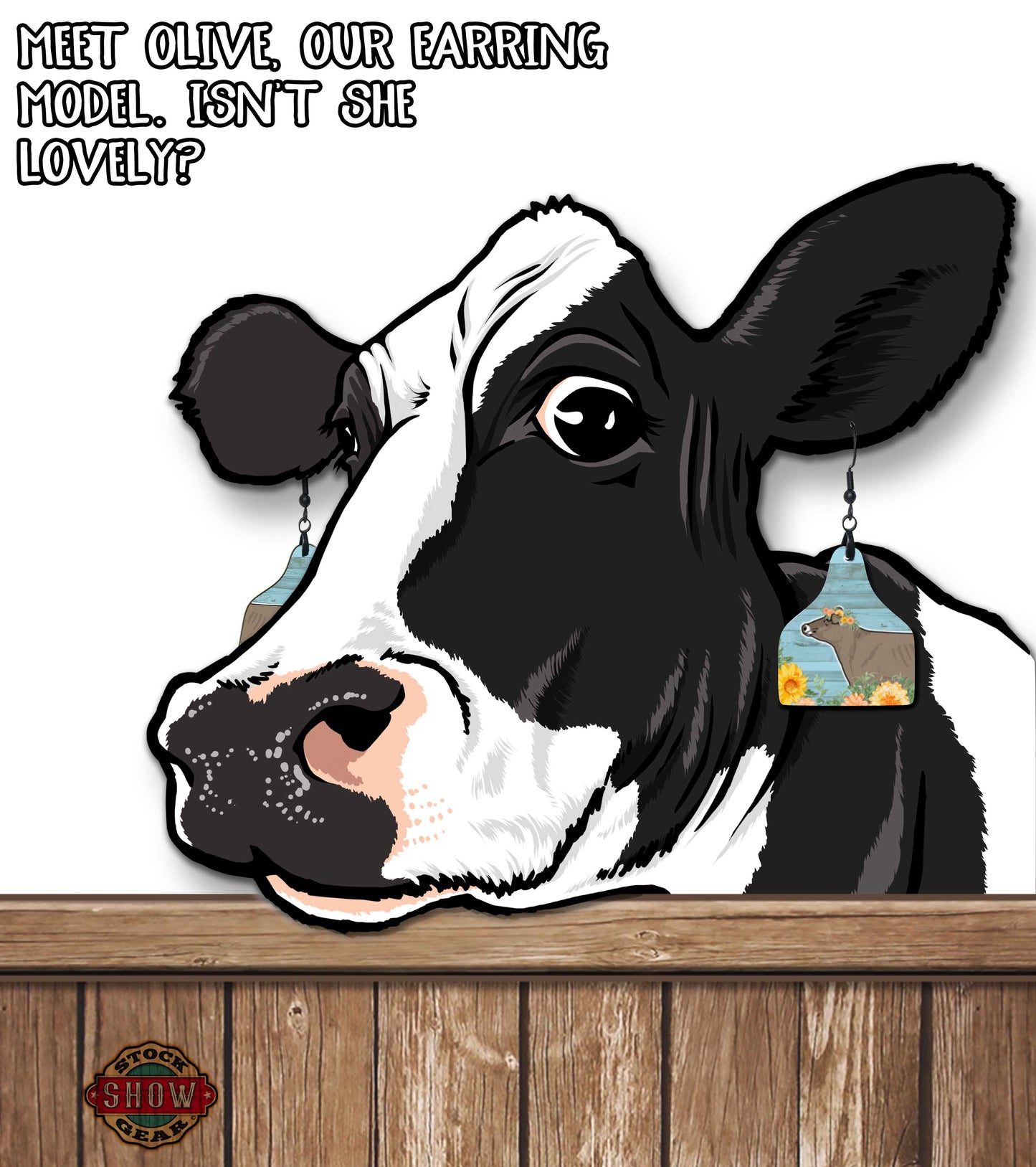 Cartoon cow with an earring on a wooden surface, text 'Meet Olive, our earring model. Isn't she lovely?'