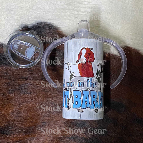 Three Boer Goats and "Find Me in the Goat Barn"™ on a sippy tumbler with handles. 