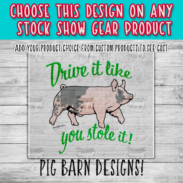 Blue Butt Pig-"Drive It Like You Stole It" License Plate-In Stock