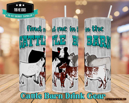 Find Me In the Cattle Barn Tumblers